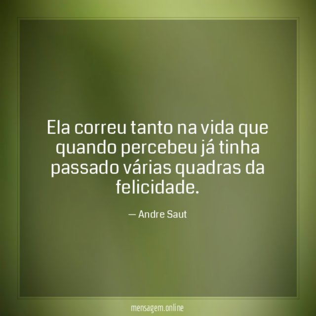 Ela correu tanto na vida que quando percebeu