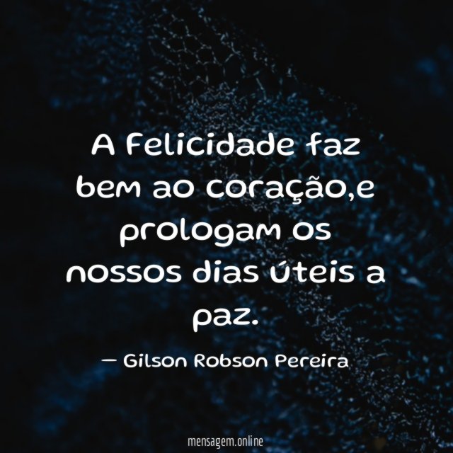A Felicidade faz bem ao coração