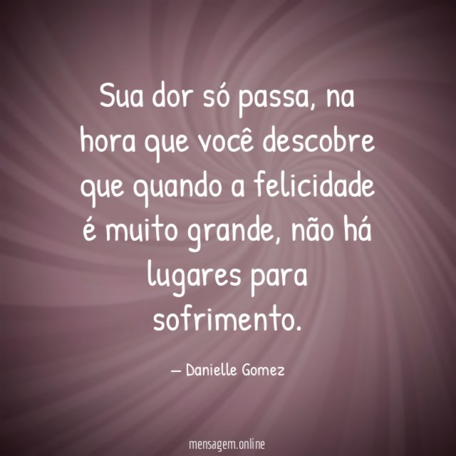 Sua dor só passa
