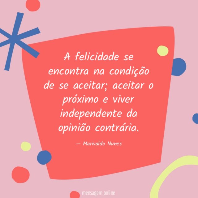 A felicidade se encontra na condição de se aceitar