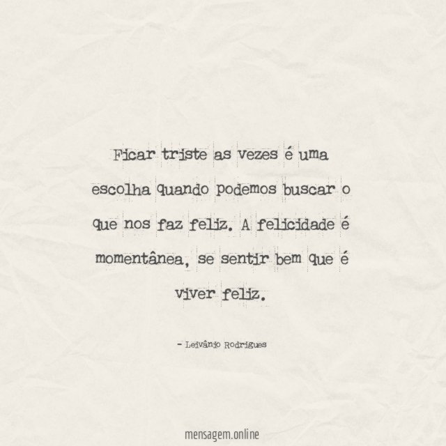 Ficar triste as vezes é uma escolha quando