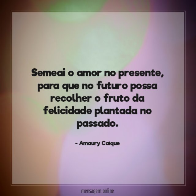 Semeai o amor no presente