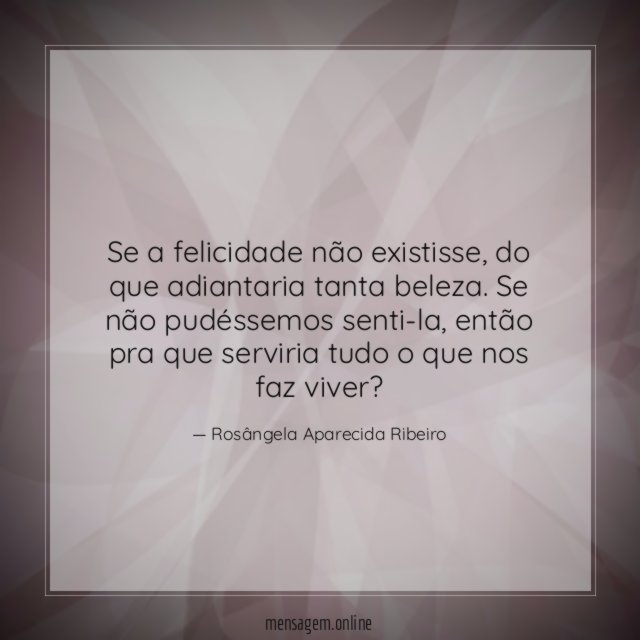 Se a felicidade não existisse