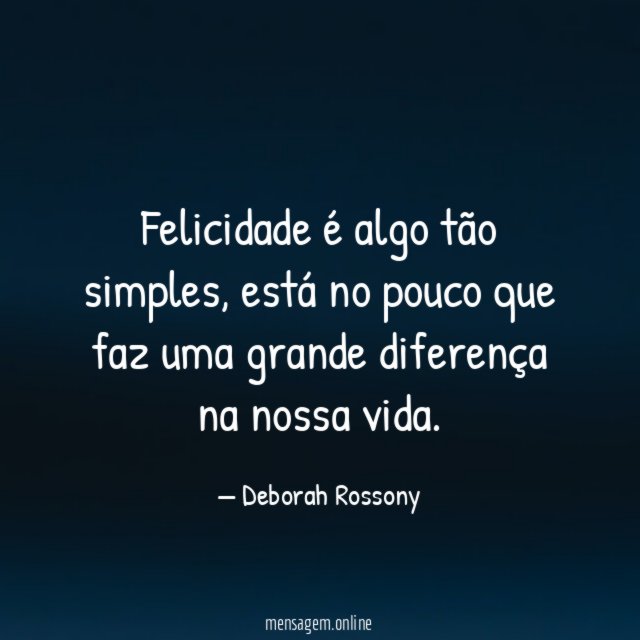 Felicidade é algo tão simples