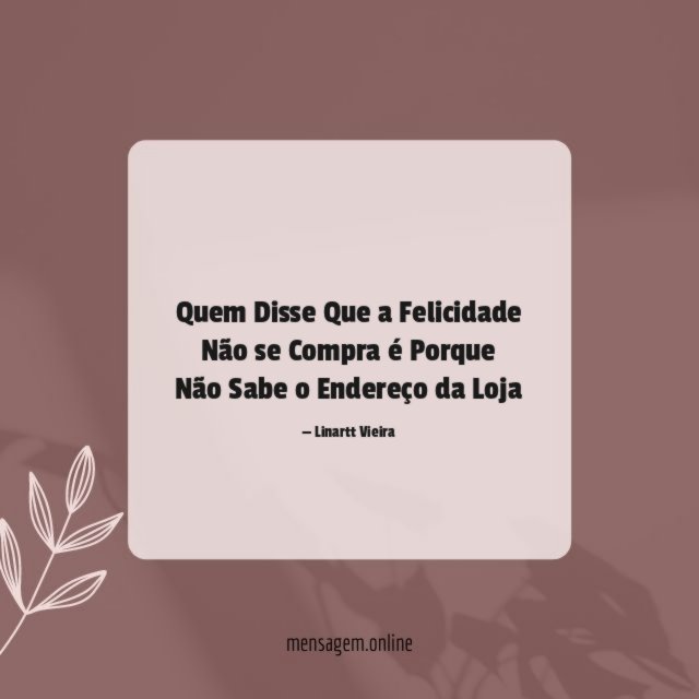 Quem Disse Que a Felicidade Não se Compra