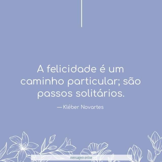 A felicidade é um caminho particular