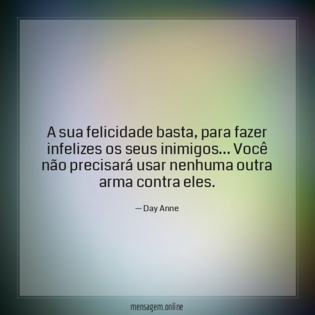 A sua felicidade basta