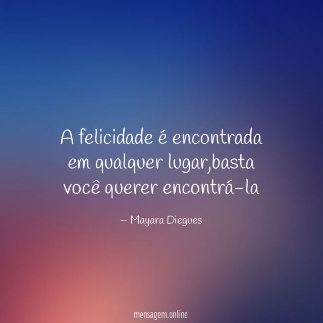 A felicidade é encontrada em qualquer lugar