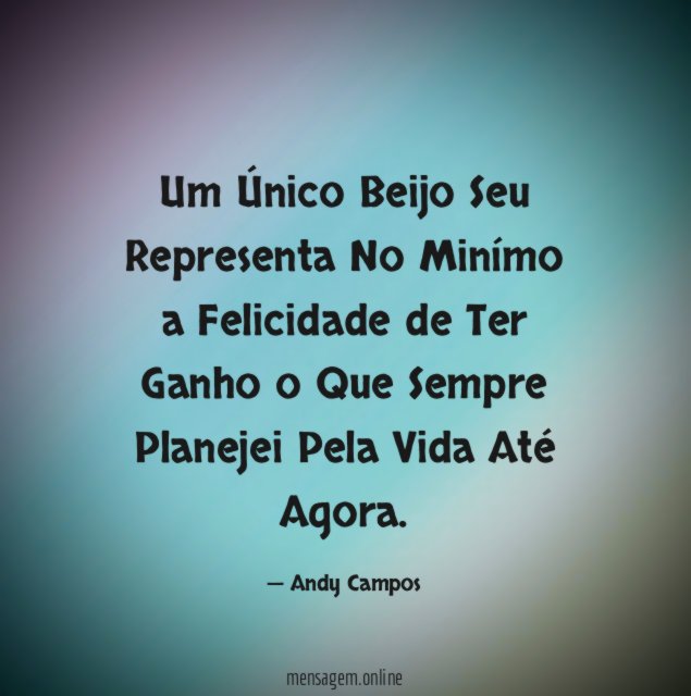 Um Único Beijo Seu Representa No Minímo a