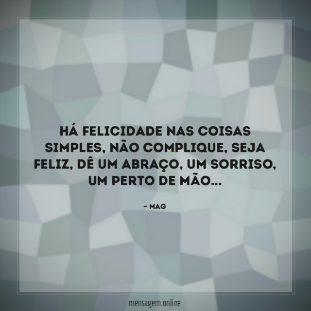Há felicidade nas coisas simples