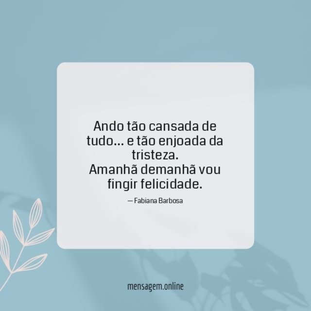 Ando tão cansada de tudo
