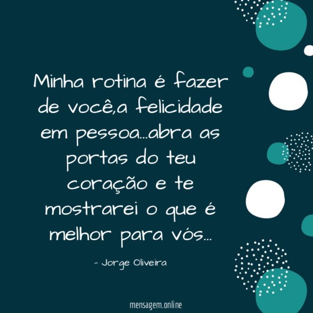 Minha rotina é fazer de você