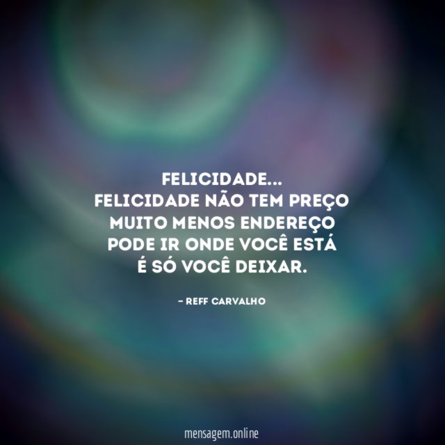 Felicidade…