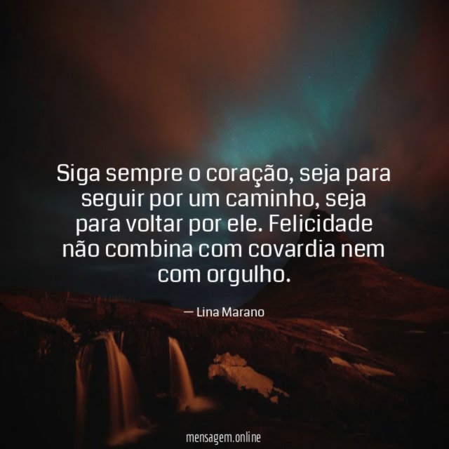 Siga sempre o coração