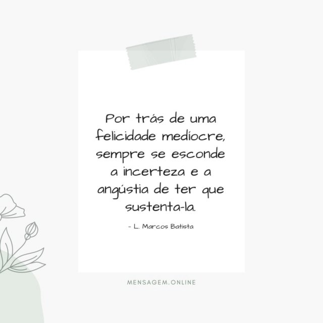 Por trás de uma felicidade medíocre