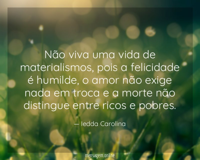 Não viva uma vida de materialismos
