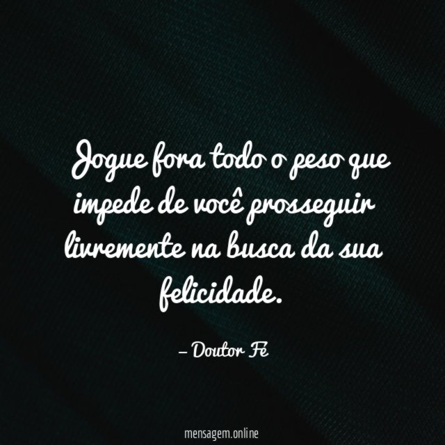 Jogue fora todo o peso que impede de