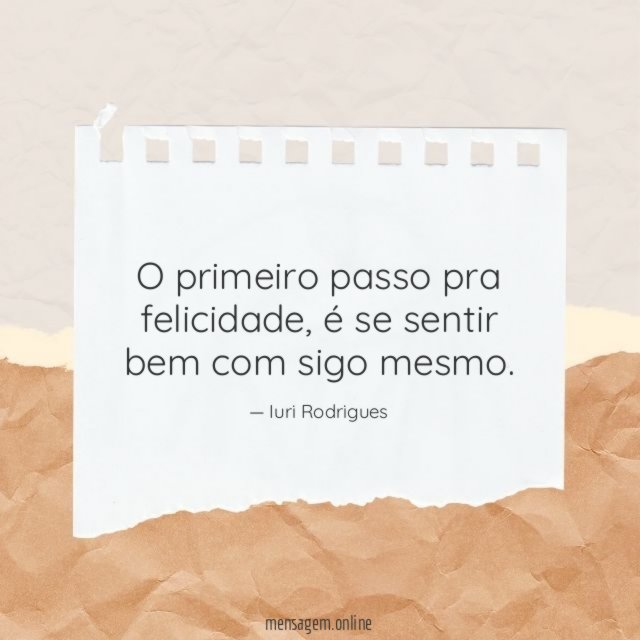 O primeiro passo pra felicidade