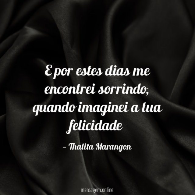 E por estes dias me encontrei sorrindo
