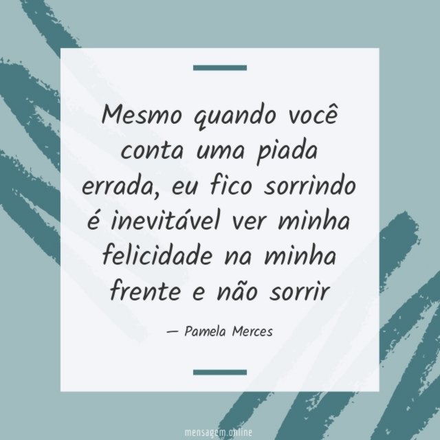 Mesmo quando você conta uma piada errada