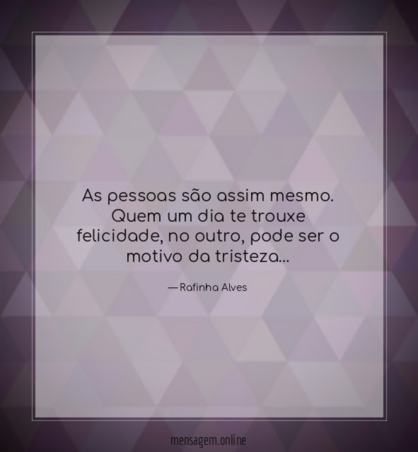 As pessoas são assim mesmo