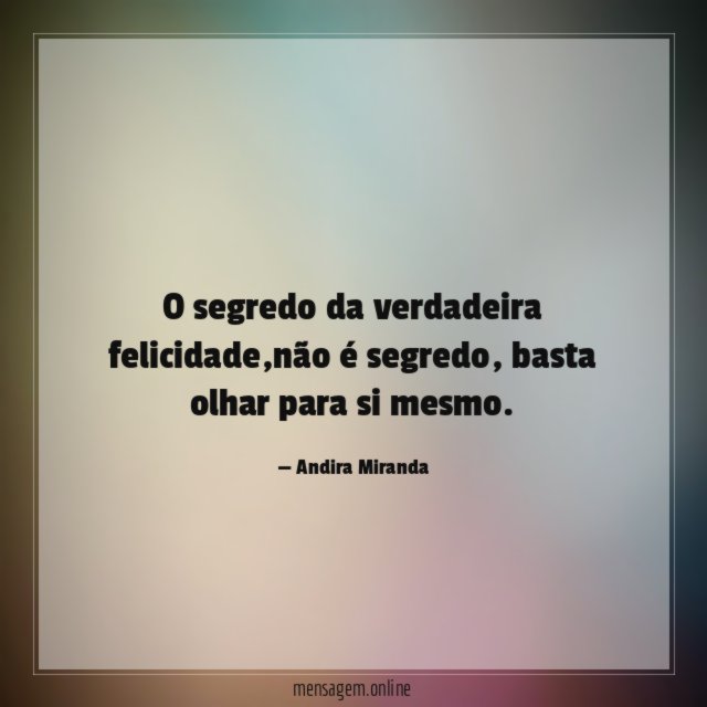 O segredo da verdadeira felicidade