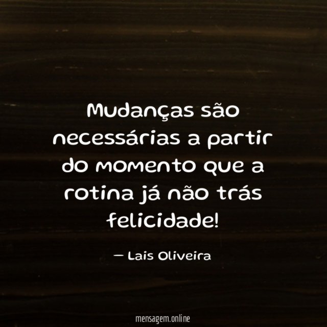 Mudanças são necessárias a partir do momento que
