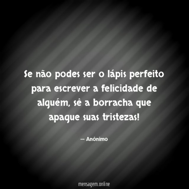 Se não podes ser o lápis perfeito para