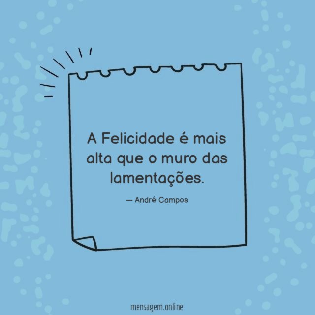 A Felicidade é mais alta que o muro das lamentações