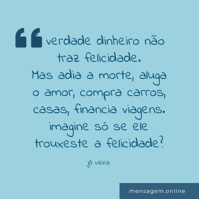 e verdade dinheiro não traz felicidade
