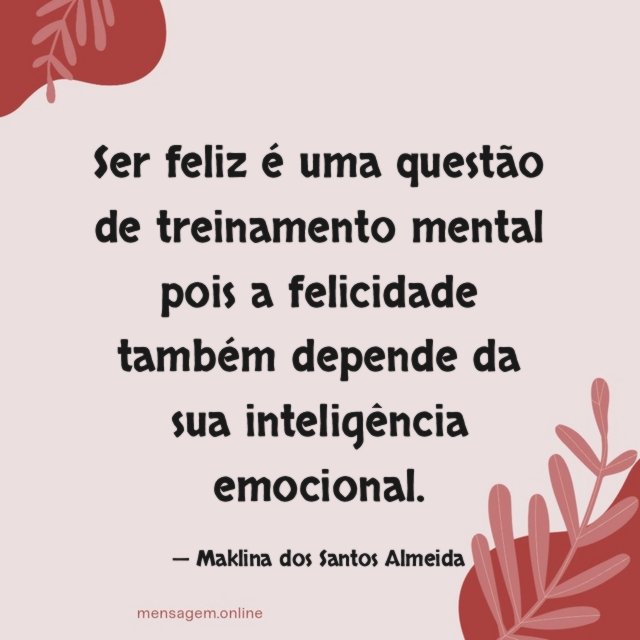 Ser feliz é uma questão de treinamento mental