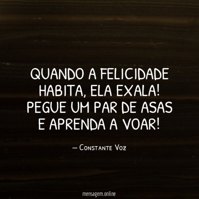 Quando a felicidade habita