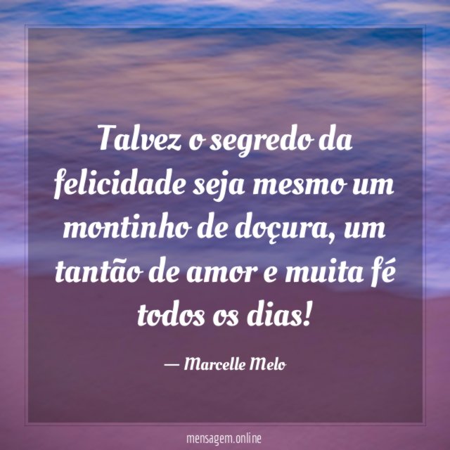 Talvez o segredo da felicidade seja mesmo um montinho de doçura