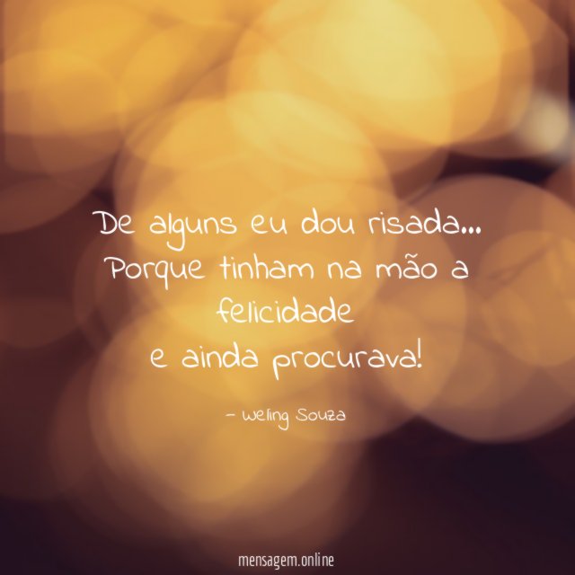 De alguns eu dou risada