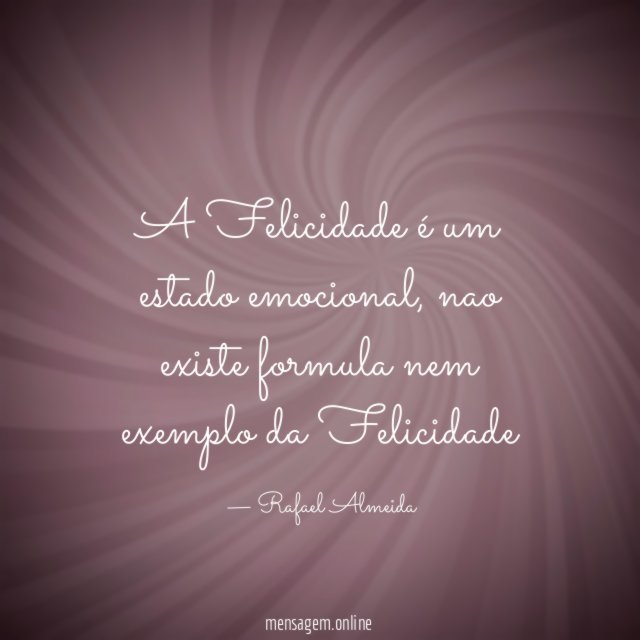 A Felicidade é um estado emocional