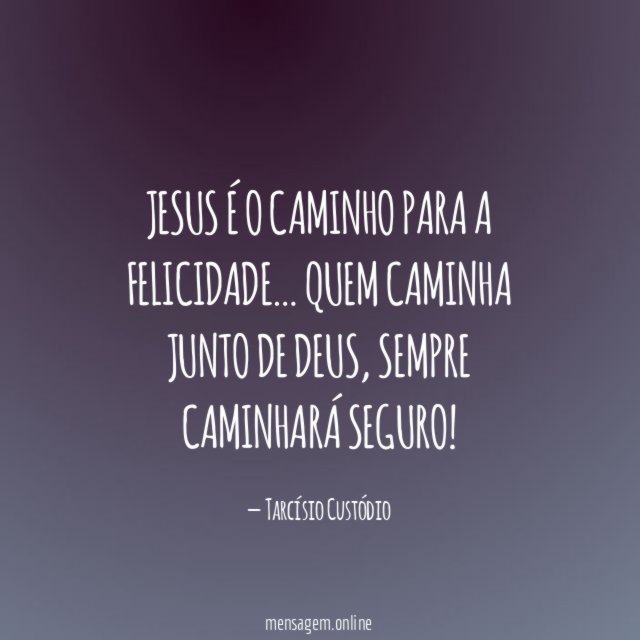 Jesus é o Caminho para a felicidade