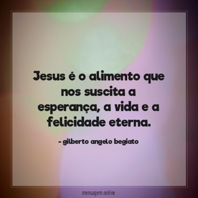 Jesus é o alimento que nos suscita a esperança
