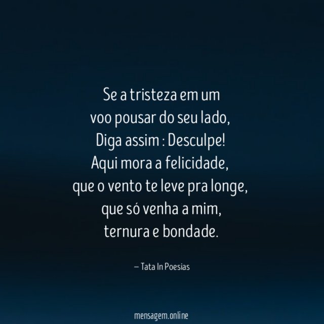 Se a tristeza em um voo pousar do seu lado