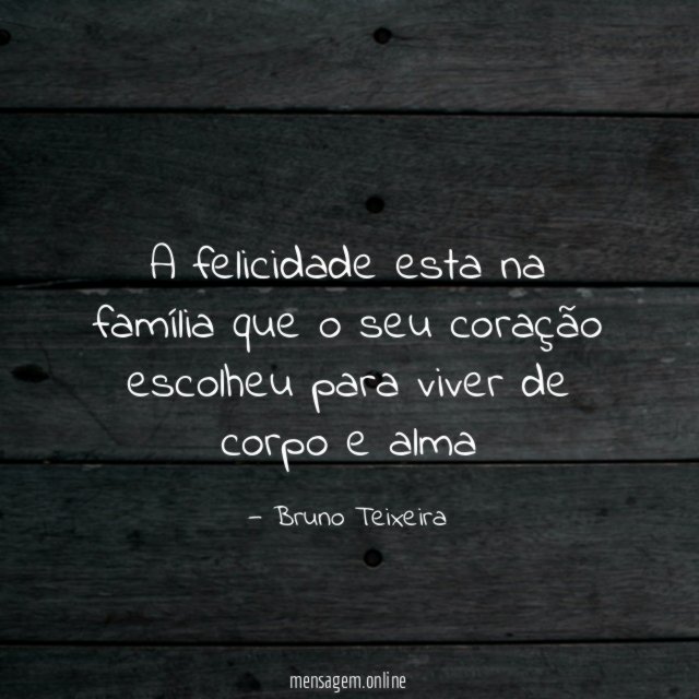 A felicidade esta na família que o seu