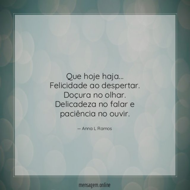 Que hoje haja