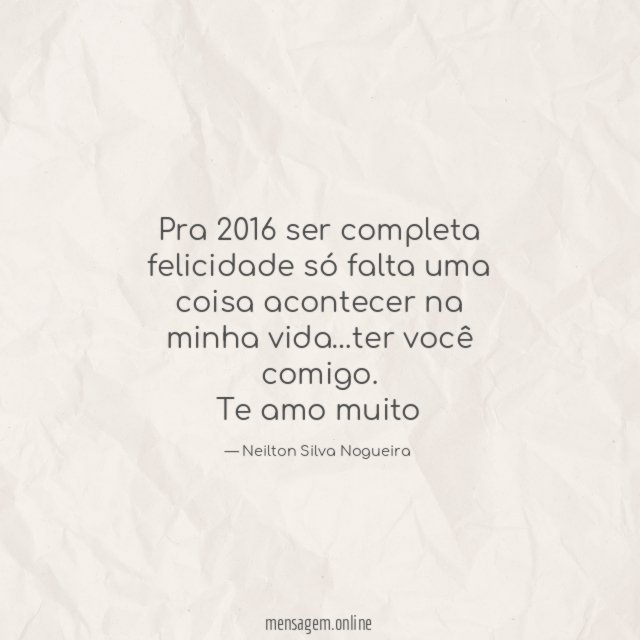 Pra 2016 ser completa felicidade só falta uma coisa acontecer na minha vida