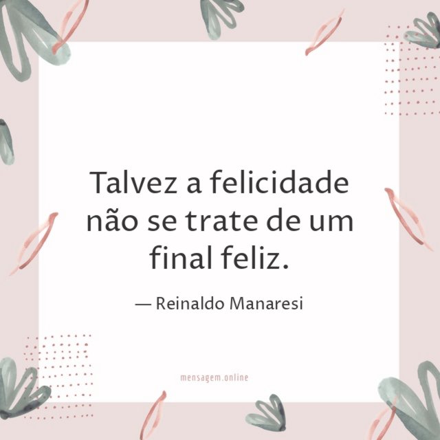 Talvez a felicidade não se trate de um final feliz
