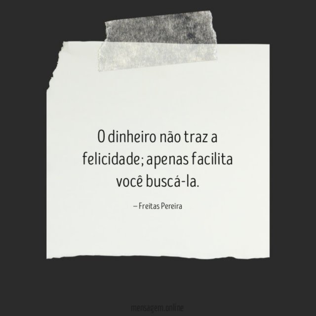 O dinheiro não traz a felicidade