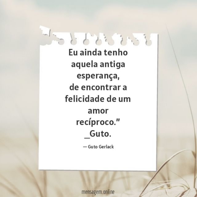 Eu ainda tenho aquela antiga esperança