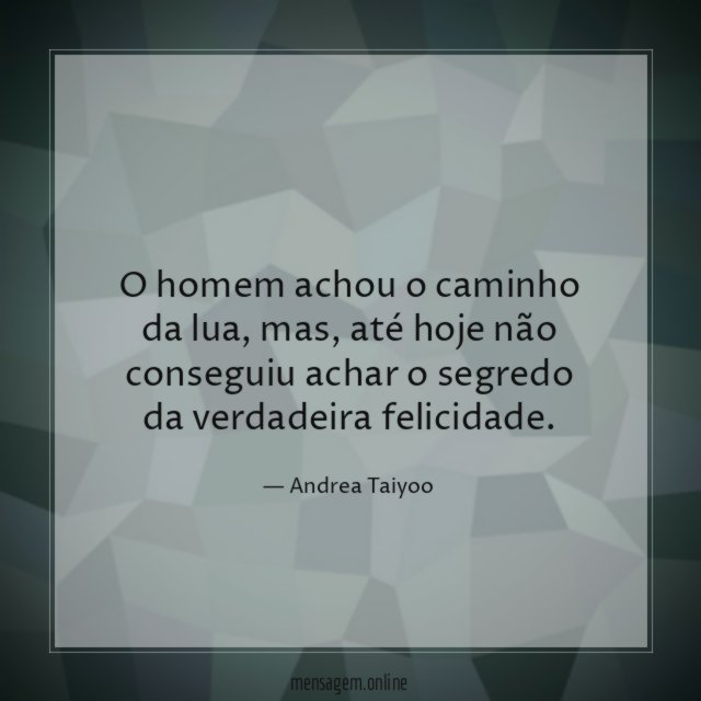 O homem achou o caminho da lua