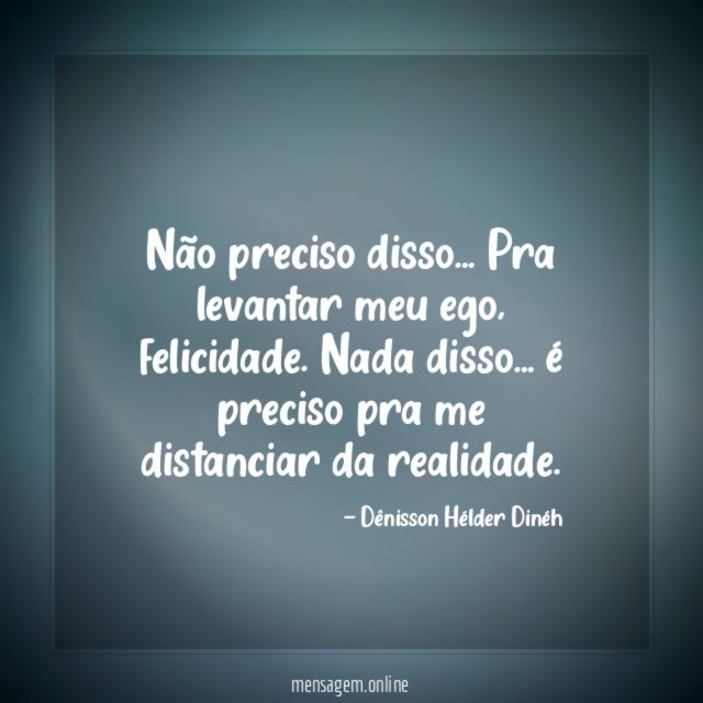 Não preciso disso