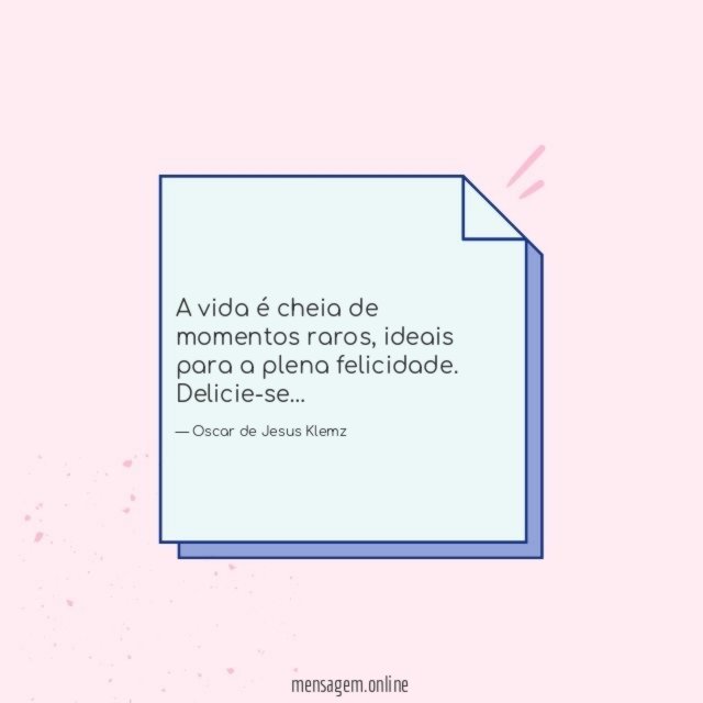 A vida é cheia de momentos raros