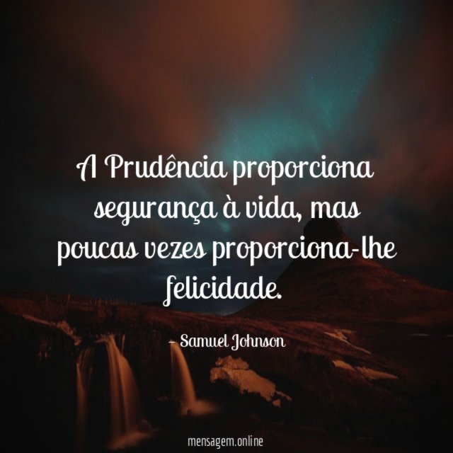 A Prudência proporciona segurança à vida