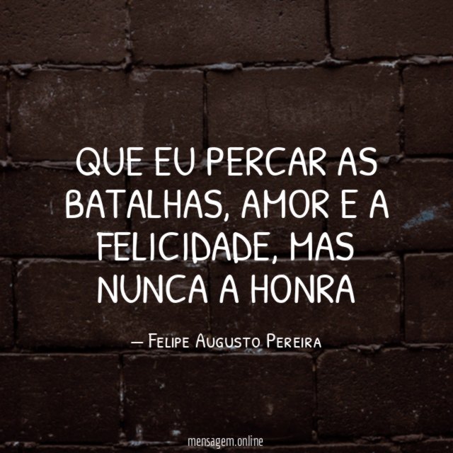 Que eu percar as batalhas