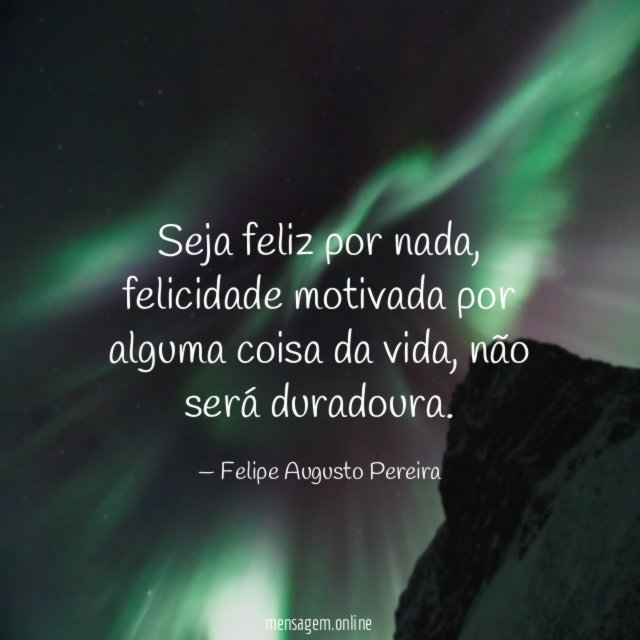 Seja feliz por nada